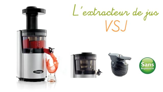 L'extracteur de jus Omega VSJ L'extracteur de jus Omega VSJ